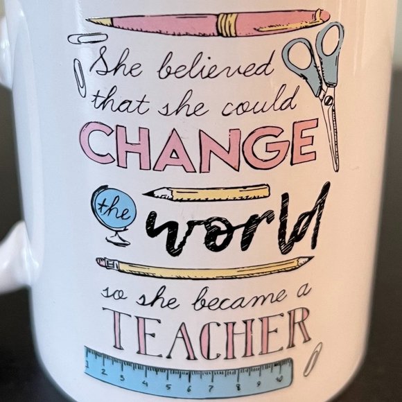 "She Believed That She Could Change the World So She Became a Teacher" Mug - Picture 2 of 5